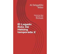 El Legado Roto De Helsing: Herencias Que Quieren Ser Escuchadas