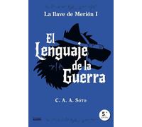 El lenguaje de la guerra: Crónicas del Hijo Pródigo: La llave de Merión I