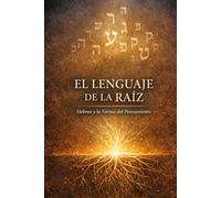 El lenguaje de la raíz