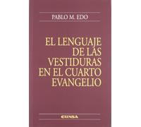 El lenguaje de las vestiduras en el Cuarto Evangelio
