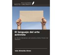 El lenguaje del arte activista: La «Acción Bandeiras» del colectivo artístico Frente 3 de Fevereiro