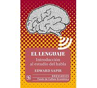 El lenguaje: Introducción Al Estudio Del Habla