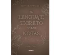 El lenguaje secreto de las notas: Libro de perfumería