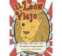 El león viejo: Edición para colorear