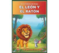 El león y el ratón: Todo acto de bondad es recompensado