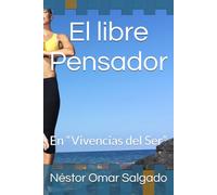 El libre Pensador: En “Vivencias del Ser”: 4