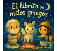 El Librito de Mitos Griegos. Aprende Personajes del Olimpo.: 62 Páginas, 25 personajes, 44 objetos para buscar y 2 láminas de colorear.
