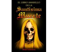 El Libro Amarillo De La Santísima Muerte