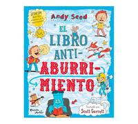 El libro antiaburrimiento / The Anti-Boredom Book: Juegos, Manualidades, Rompecabezas, Chistes, Adivinanzas Y Trivias / Games, Crafts, Puzzles, Jokes, Riddles and Trivia