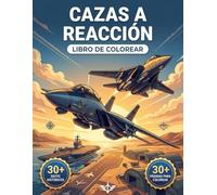 El Libro de Colorear Definitivo de Cazas a Reacción: Redescubre la Historia de la Aviación Militar Moderna | Todos los Aviones de Combat desde 1945 ... | Ilustraciones Precisas y Datos Educativos.