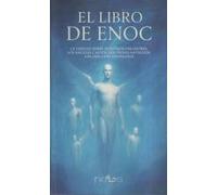 EL LIBRO DE ENOC: LA VERDAD SOBRE NUESTROS CREADORES