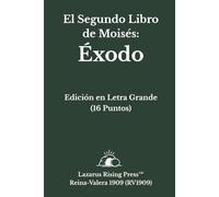 El Libro de Éxodo: Texto Bíblico Completo en Letra Grande (16 Punto) - Un Versículo por Párrafo para una Lectura Clara y Cómoda