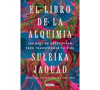 El libro de la alquimia: 100 días de creatividad para transformar tu vida