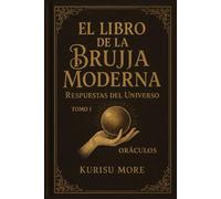 El libro de la Bruja Moderna: Respuestas del Universo