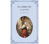 El libro de la joven: Preparación moral de la joven