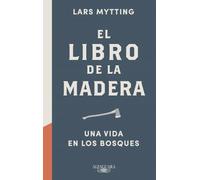 El libro de la madera: Una vida en los bosques