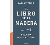 El libro de la madera: Una vida en los bosques