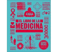 El libro de la medicina (The Medicine Book) (Copertina rigida) DK Big Ideas