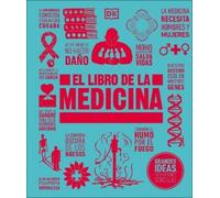 El libro de la medicina (The Medicine Book) (Copertina rigida) DK Big Ideas