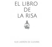 El Libro de la Risa: Un misterioso libro, unos protocolos imposibles y una nueva forma de mirar la vida