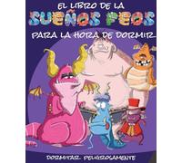 El libro de la sueños feos para la hora de dormir: Dormitar peligrosamente