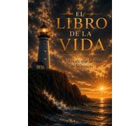 EL LIBRO DE LA VIDA: Antes de que la vida te lo enseñe