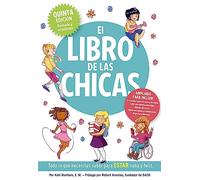 El libro de las chicas: Todo lo que necesitas saber para estar sana y feliz