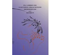 El LIBRO DE LAS DIEZ ORACIONES MODERNAS