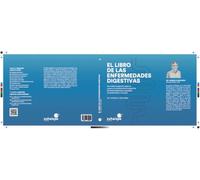 EL LIBRO DE LAS ENFERMEDADES DIGESTIVAS: Una visión integrativa sobre las causas y el tratamiento de las gastritis, las úlceras digestivas, la hepatitis, el estreñimiento y la colitis
