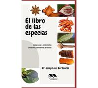 El libro de las especias: Aromas y salud en tu mesa