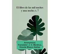 El Libro De Las Mil Noches Y Una Noche; T. 7