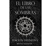 El Libro de las Sombras: Magia Roja, Blanca y Negra, Edición Definitiva