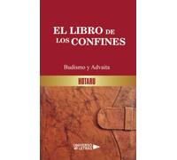 El libro de los confines: Budismo y Advaita