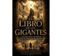 El Libro De Los Gigantes: Edición explicada, fragmentos y contexto histórico