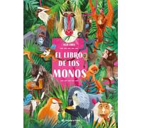 El libro de los monos / The Book of Monkeys (Spanish Edition): Un libro infantil de no-ficción en ESPAÑOL para niños y niñas entre ... del mundo de los monos y los primates!