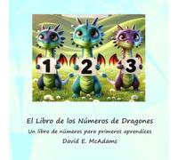 El Libro de los Números de Dragones: Un libro de números para primeros lectores.