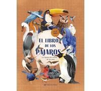 El libro de los pájaros / The Book of Birds: Un Libro Infantil De No-ficción En Español Para Niños Y Niñas Entre 3 Y 8 ... La Riqueza Del Mundo De Las Aves!