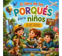 El libro de los porqués para niños: Volumen 3