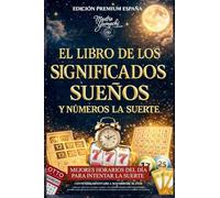 EL LIBRO DE LOS SIGNIFICADOS SUENÕS Y NÚMEROS LA SUERTE¿