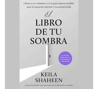 El libro de tu sombra/ The Book of Shadow Work: Library Edition