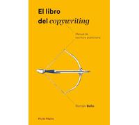 El libro del copywriting: Manual de escritura publicitaria