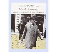 El libro del desasosiego: Un día en la (no) vida de Bernardo Soares