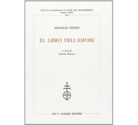 El libro dell'amore - Ficino Marsilio