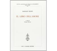 El libro dell'amore [Paperback] [Jan 01, 1987] Ficino, Marsilio and Niccoli, S.