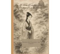 El libro El mundo de los espejos y las flores: Volumen 1 de 2 (Capítulos 1 - 50)