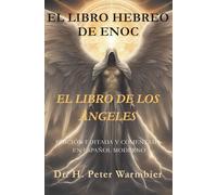 El Libro Hebreo de Enoc - Edición comentada en ESPAÑOL MODERNO: El Libro de los Ángeles
