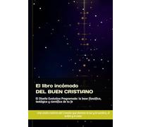 El libro incómodo del buen cristiano: El diseño Evolutivo Programado