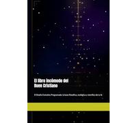 El libro incómodo del buen cristiano: El diseño Evolutivo Programado