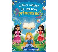 El libro mágico de las tres princesas: El libro mágico