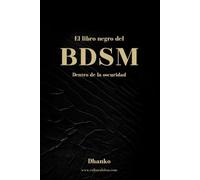El libro negro del BDSM: Dentro de la oscuridad